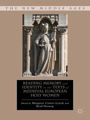cover image of Reading Memory and Identity in the Texts of Medieval European Holy Women